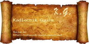 Kadlecsik Gyula névjegykártya